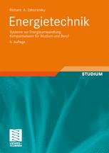 Energietechnik: Systeme zur Energieumwandlung. Kompaktwissen fur Studium und Beruf