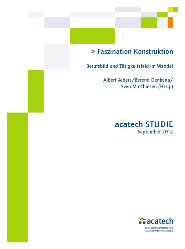 Faszination Konstruktion: Berufsbild und Tatigkeitsfeld im Wandel