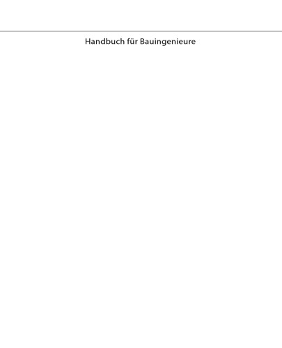 Handbuch fur Bauingenieure: Technik, Organisation und Wirtschaftlichkeit
