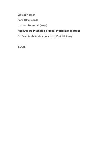 Angewandte Psychologie für das Projektmanagement: Ein Praxisbuch für die erfolgreiche Projektleitung