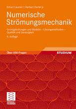 Numerische Stromungsmechanik: Grundgleichungen und Modelle – Losungsmethoden – Qualitat und Genauigkeit