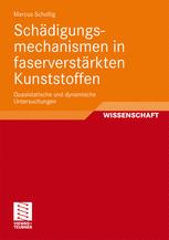 Schadigungsmechanismen in faserverstarkten Kunststoffen: Quasistatische und dynamische Untersuchungen