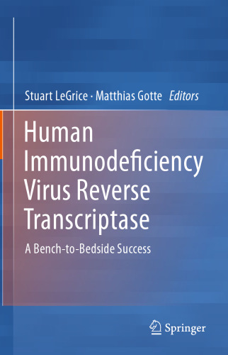 Human Immunodeficiency Virus Reverse Transcriptase: A Bench-to-Bedside Success