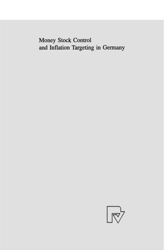 Money Stock Control and Inflation Targeting in Germany: A State Space Modelling Approach to the Bundesbank’s Operating Procedures and Intermediate Strategy