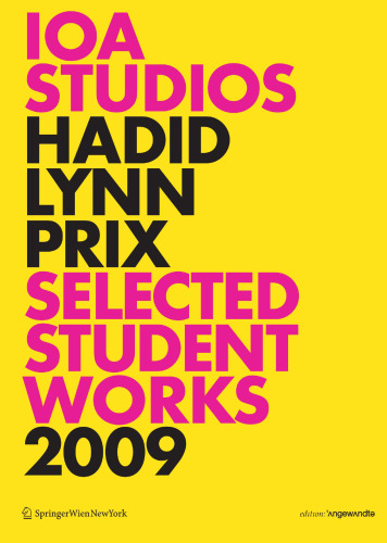 IOA Studios Hadid Lynn Prix Selected Student Works 2009