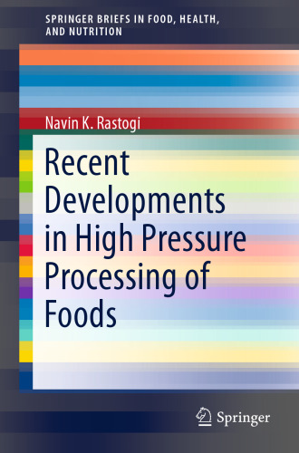 Recent Developments in High Pressure Processing of Foods