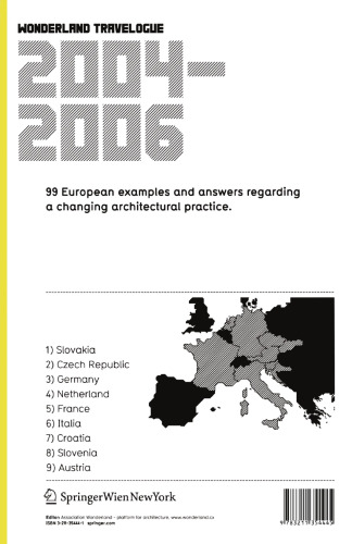 Wonderland Travelogue 2004–2006: 99 European examples and answers regarding a changing architectural practice