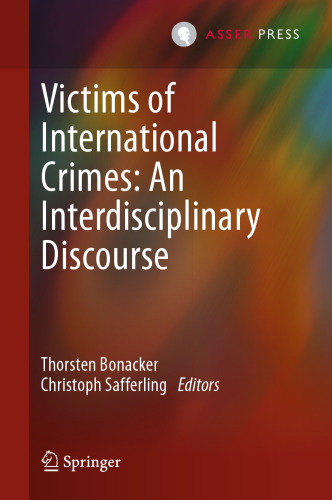 Victims of International Crimes: An Interdisciplinary Discourse