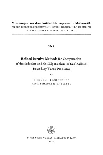 Refined Iterative Methods for Computation of the Solution and the Eigenvalues of Self-Adjoint Boundary Value Problems