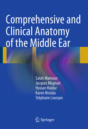 Comprehensive and Clinical Anatomy of the Middle Ear