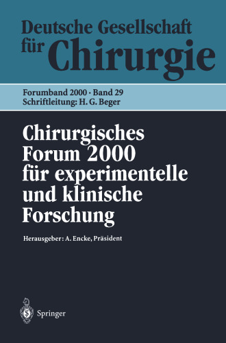 Chirurgisches Forum 2000 für experimentelle und klinische Forschung: 117. Kongreß der Deutschen Gesellschaft für Chirurgie Berlin, 02.05.–06.05.2000