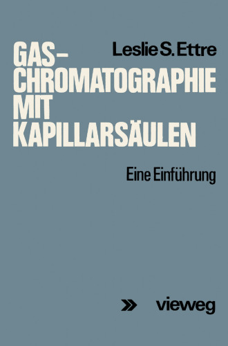 Gas-Chromatographie mit Kapillarsaulen: Eine Einfuhrung