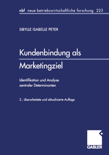 Kundenbindung als Marketingziel: Identifikation und Analyse zentraler Determinanten