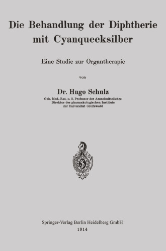 Die Behandlung der Diphtherie mit Cyanquecksilber: Eine Studie zur Organtherapie