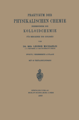 Praktikum der Physikalischen Chemie: Insbesondere der Kolloidchemie fur Mediziner und Biologen