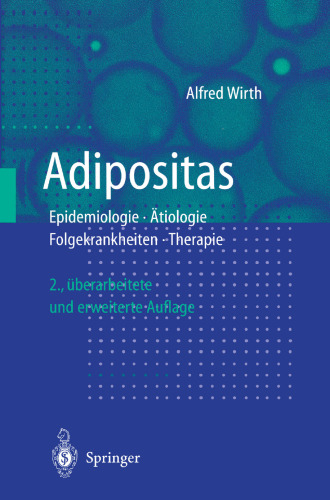 Adipositas: Epidemiologie, Atiologie, Folgekrankheiten, Therapie