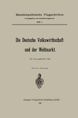 Die Deutsche Volkswirthschaft und der Weltmarkt