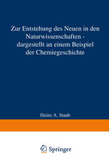 Zur Entstehung des Neuen in den Naturwissenschaften — dargestellt an einem Beispiel der Chemiegeschichte: Vorgetragen in der Sitzung vom 12. Januar 1985