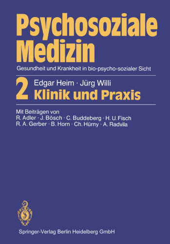 Psychosoziale Medizin Gesundheit und Krankheit in bio-psycho-sozialer Sicht: 2 Klinik und Praxis