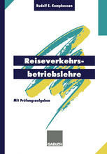 Reiseverkehrsbetriebslehre: mit prufungsrelevanten Fragen und Themen fur den Fachaufsatz