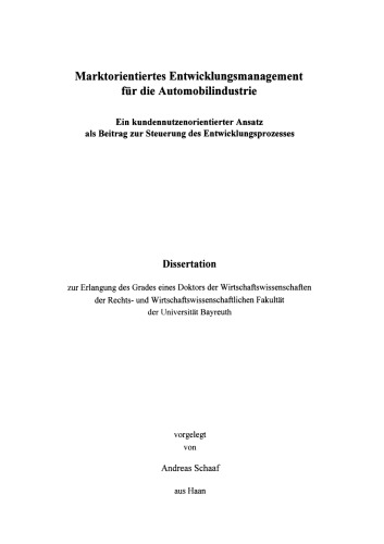 Marktorientiertes Entwicklungsmanagement in der Automobilindustrie: Ein kundennutzenorientierter Ansatz zur Steuerung des Entwicklungsprozesses