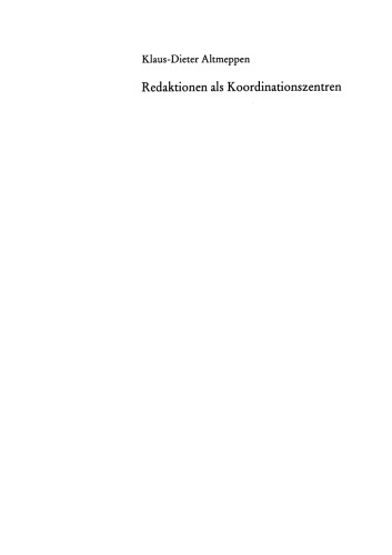 Redaktionen als Koordinationszentren: Beobachtungen journalistischen Handelns