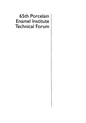 65th Porcelain Enamel Institute Technical Forum: Ceramic Engineering and Science Proceedings, Volume 24, Issue 5