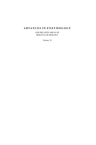 Advances in Enzymology and Related Areas of Molecular Biology: And Related Areas of Molecular Biology, Volume 76