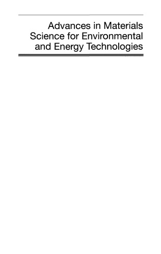 Advances in Materials Science for Environmental and Energy Technologies: Ceramic Transactions, Volume 236