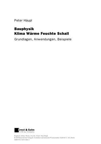 Bauphysik - Klima Warme Feuchte Schall: Grundlagen, Anwendungen, Beispiele