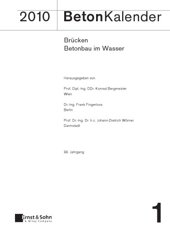 Beton-Kalender 2010: Schwerpunkte: Brucken, Betonbau im Wasser