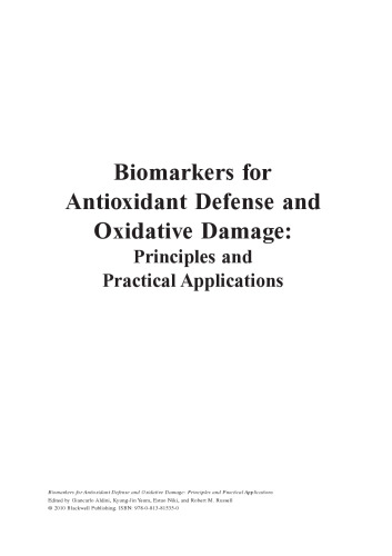 Biomarkers for Antioxidant Defense and Oxidative Damage: Principles and Practical Applications