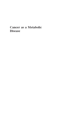 Cancer as a Metabolic Disease: On the Origin, Management and Prevention of Cancer