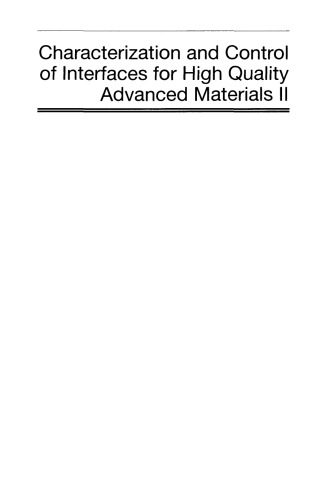 Characterization and Control of Interfaces for High Quality Advanced Materials II: Ceramic Transactions, Volume 198