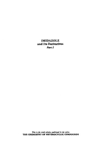 Chemistry of Heterocyclic Compounds: Imidazole and Its Derivatives, Part I, Volume 6