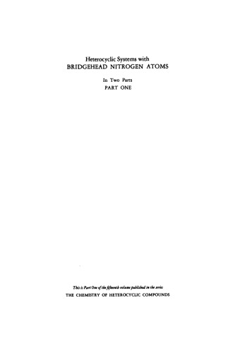 Chemistry of Heterocyclic Compounds: Heterocyclic Systems with Bridgehead Nitrogen Atoms, Part 1, Volume 15