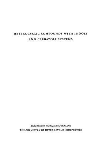 Chemistry of Heterocyclic Compounds: Heterocyclic Compounds with Indole and Carbazole Systems, Volume 8