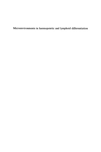 Ciba Foundation Symposium 84 - Microenvironments in Haemopoietic and Lymphoid Differentiation