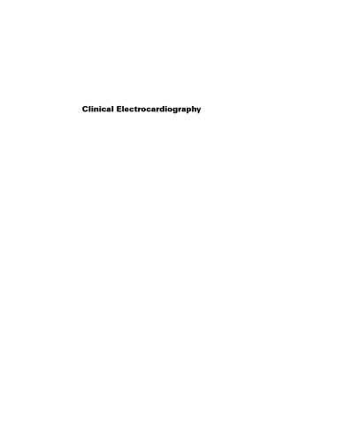 Clinical Electrocardiography: A Textbook, Fourth Edition