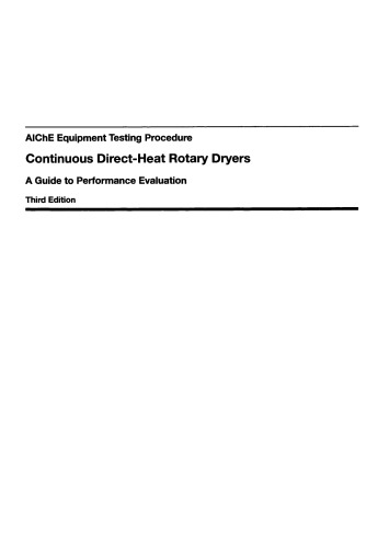 Continuous Direct-Heat Rotary Dryers: A Guide to Performance Evaluation, Third Edition