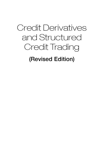 Credit Derivatives and Structured Credit Trading, Revised Edition