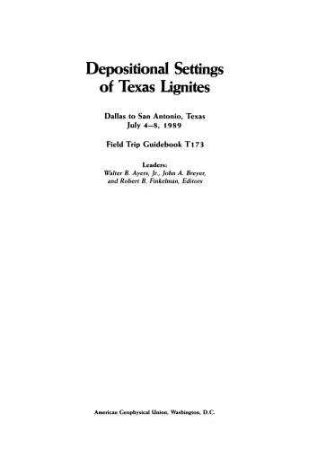 Depositional Settings of Texas Lignites: Dallas to San Antonio, Texas, July 4-8, 1989