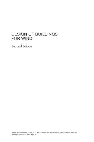 Design of Buildings for Wind: A Guide for ASCE 7-10 Standard Users and Designers of Special Structures, Second Edition