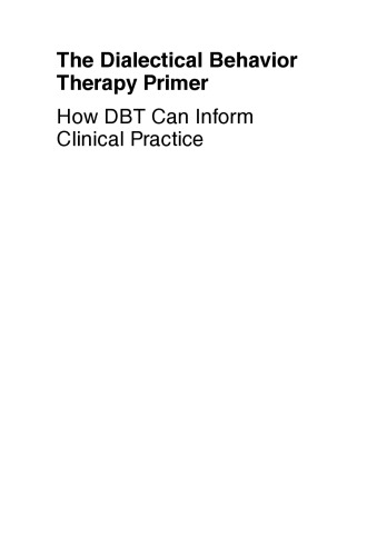 The Dialectical Behavior Therapy Primer: How DBT Can Inform Clinical Practice