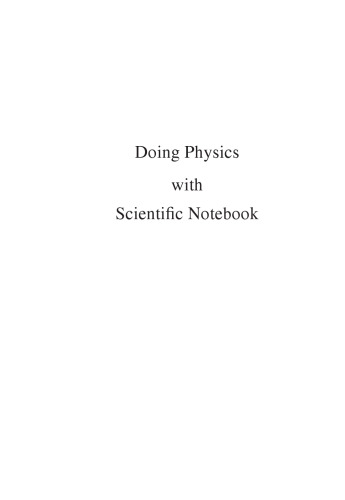 Doing Physics with Scientific Notebook: A Problem-Solving Approach