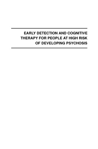 Early Detection and Cognitive Therapy for People at High Risk of Developing Psychosis: A Treatment Approach