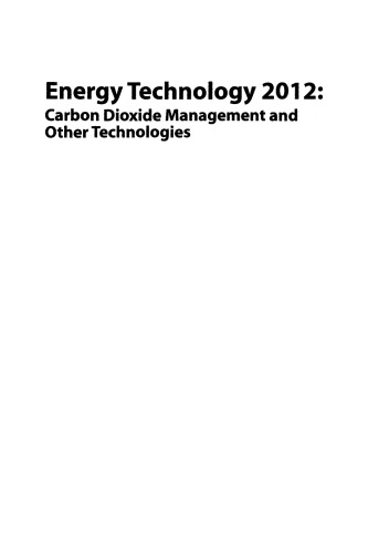 Energy Technology 2012: Carbon Dioxide Management and Other Technologies