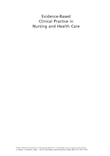 Evidence-Based Clinical Practice in Nursing and Health Care: Assimilating research, experience and expertise