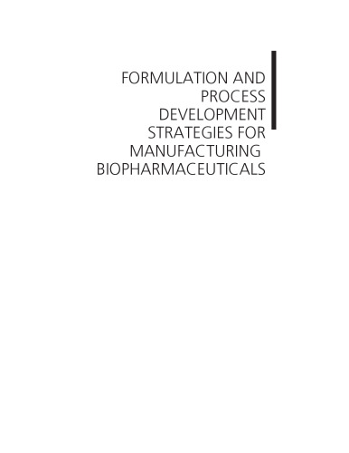 Formulation and Process Development Strategies for Manufacturing Biopharmaceuticals