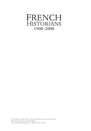 French Historians 1900-2000: New Historical Writing in Twentieth-Century France